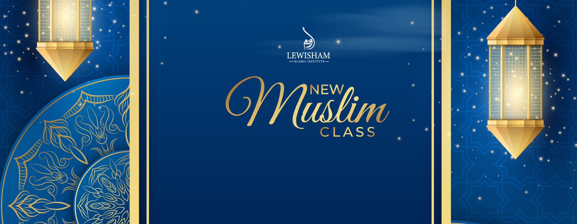 Lewisham Islamic Institute - New Muslim Class - Lewisham Islamic Centre